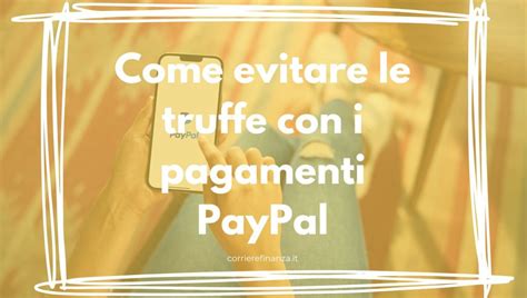 truffe repliche rolex pagamenti con paypal|Come evitare le truffe con i pagamenti PayPal .